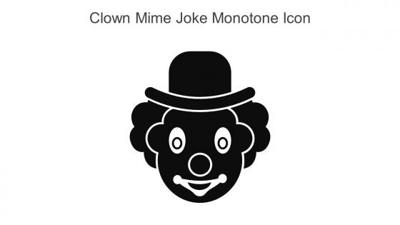 Clown Mime Joke Monotone Icon In Powerpoint Pptx Png And Editable Eps Format