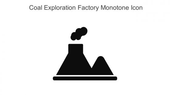 Coal Exploration Factory Monotone Icon In Powerpoint Pptx Png And Editable Eps Format