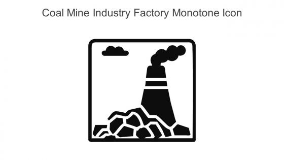 Coal Mine Industry Factory Monotone Icon In Powerpoint Pptx Png And Editable Eps Format