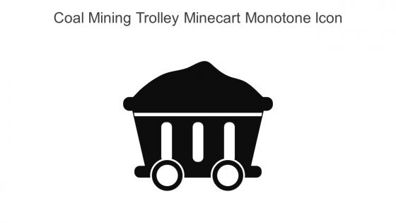 Coal Mining Trolley Minecart Monotone Icon In Powerpoint Pptx Png And Editable Eps Format