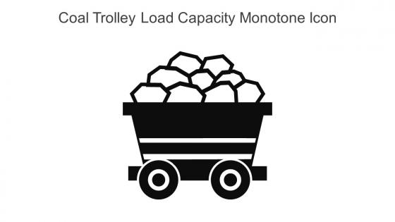 Coal Trolley Load Capacity Monotone Icon In Powerpoint Pptx Png And Editable Eps Format