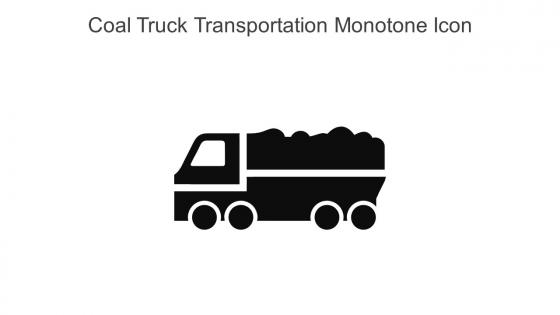 Coal Truck Transportation Monotone Icon In Powerpoint Pptx Png And Editable Eps Format