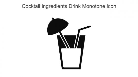 Cocktail Ingredients Drink Monotone Icon In Powerpoint Pptx Png And Editable Eps Format