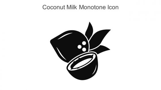 Coconut Milk Monotone Icon In Powerpoint Pptx Png And Editable Eps Format