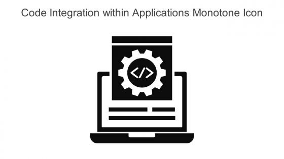 Code Integration Within Applications Monotone Icon In Powerpoint Pptx Png And Editable Eps Format