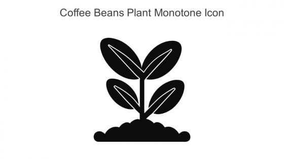 Coffee Beans Plant Monotone Icon In Powerpoint Pptx Png And Editable Eps Format