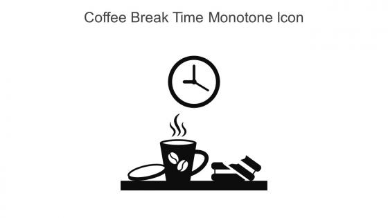 Coffee Break Time Monotone Icon In Powerpoint Pptx Png And Editable Eps Format