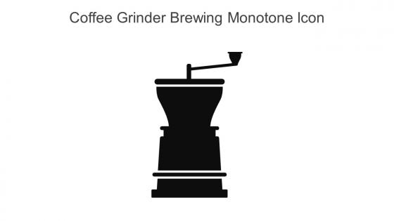 Coffee Grinder Brewing Monotone Icon In Powerpoint Pptx Png And Editable Eps Format