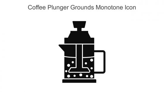 Coffee Plunger Grounds Monotone Icon In Powerpoint Pptx Png And Editable Eps Format