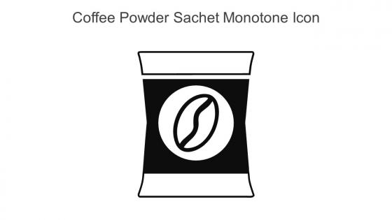 Coffee Powder Sachet Monotone Icon In Powerpoint Pptx Png And Editable Eps Format