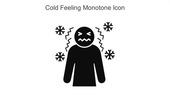 Cold Feeling Monotone Icon In Powerpoint Pptx Png And Editable Eps Format