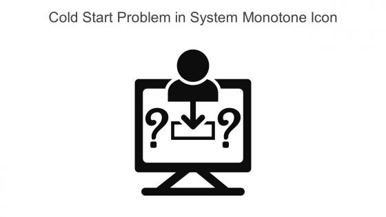 Cold Start Problem In System Monotone Icon In Powerpoint Pptx Png And Editable Eps Format