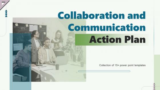 Collaboration And Communication Action Plan Powerpoint Ppt Template Bundles