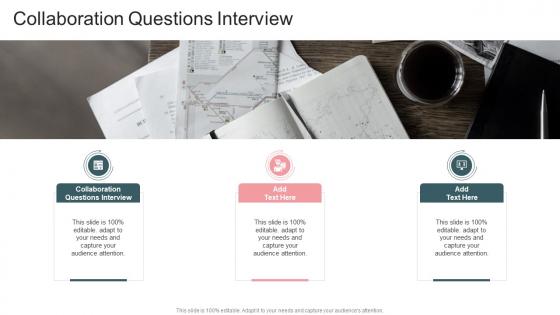 Collaboration Questions Interview In Powerpoint And Google Slides Cpb