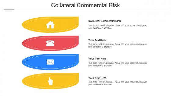 Collateral Commercial Risk Ppt Powerpoint Presentation Diagram Images Cpb