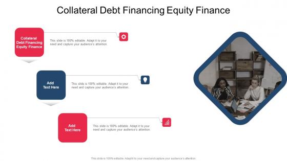 Collateral Debt Financing Equity Finance In Powerpoint And Google Slides CPB