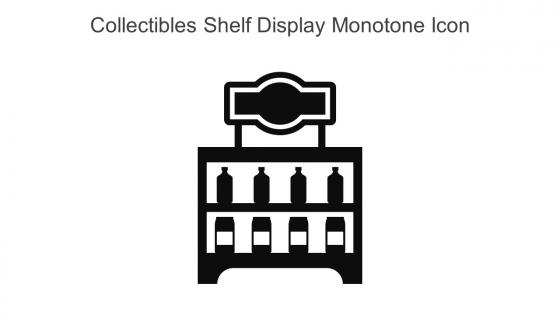 Collectibles Shelf Display Monotone Icon In Powerpoint Pptx Png And Editable Eps Format