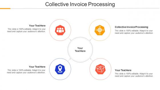Collective Invoice Processing Ppt Powerpoint Presentation Outline Show Cpb