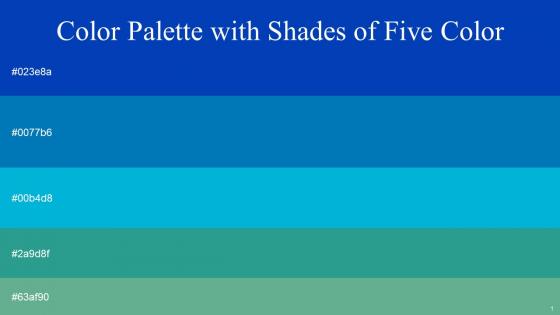 Color Palette With Five Shade Congress Blue Deep Cerulean Cerulean Jungle Green Silver Tree