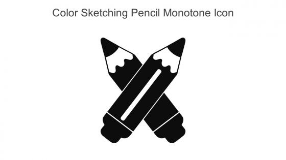 Color Sketching Pencil Monotone Icon In Powerpoint Pptx Png And Editable Eps Format