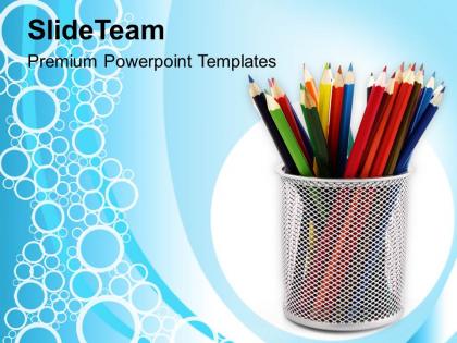 Colored pencils in stand powerpoint templates ppt themes and graphics 0213
