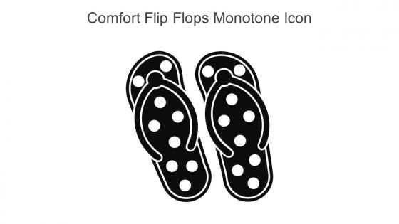 Comfort Flip Flops Monotone Icon In Powerpoint Pptx Png And Editable Eps Format