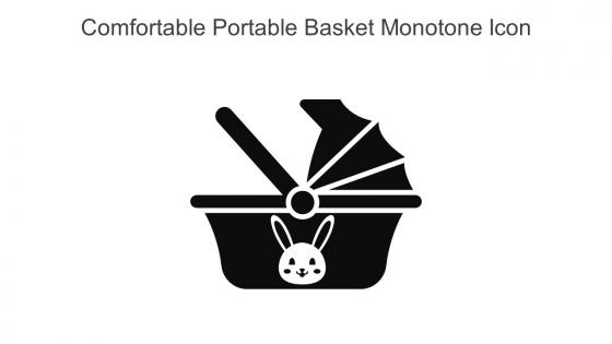 Comfortable Portable Basket Monotone Icon In Powerpoint Pptx Png And Editable Eps Format