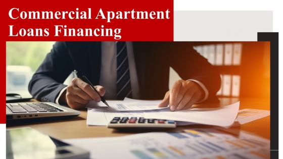 Commercial Apartment Loans Financing powerpoint presentation and google slides ICP
