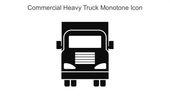 Commercial Heavy Truck Monotone Icon In Powerpoint Pptx Png And Editable Eps Format