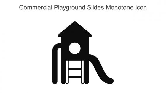 Commercial Playground Slides Monotone Icon In Powerpoint Pptx Png And Editable Eps Format