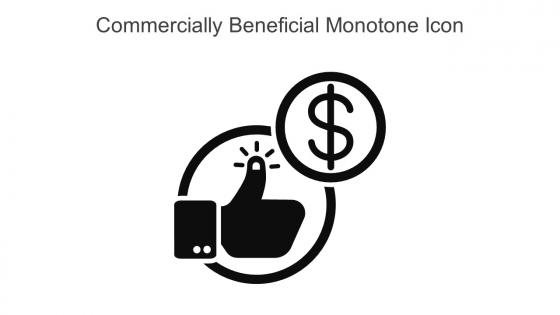 Commercially Beneficial Monotone Icon In Powerpoint Pptx Png And Editable Eps Format