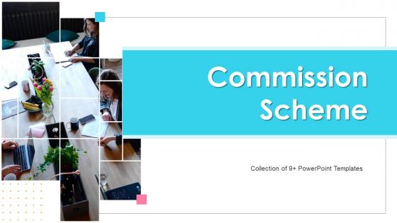 Commission Scheme Powerpoint Ppt Template Bundles