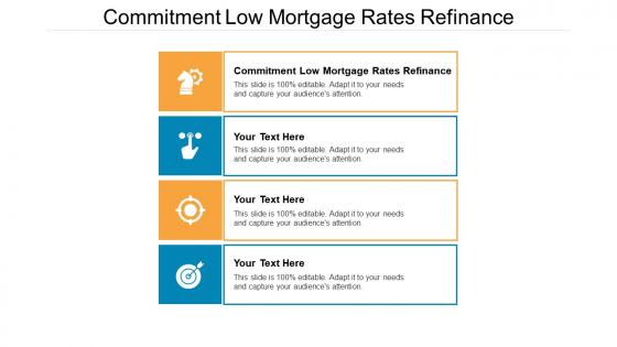 Commitment low mortgage rates refinance ppt powerpoint presentation show outfit cpb