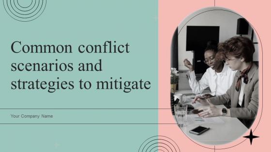 Common Conflict Scenarios And Strategies To Mitigate Powerpoint Presentation Slides