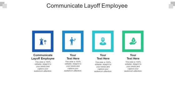 Communicate layoff employee ppt powerpoint presentation outline skills cpb