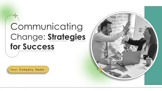 Communicating Change Strategies For Success Powerpoint Presentation Slides CM CD