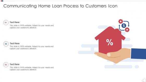 Communicating Home Loan Process To Customers Icon