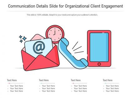 Communication details slide for organizational client engagement infographic template