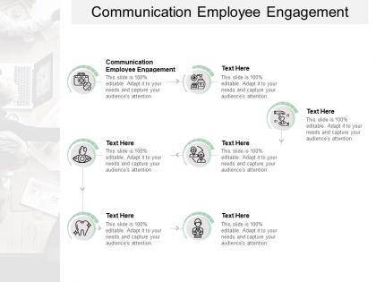 Communication employee engagement ppt powerpoint presentation infographic template cpb