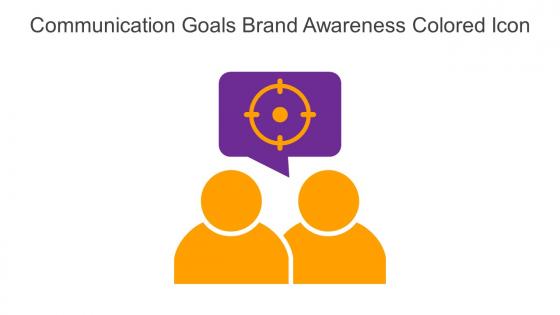 Communication Goals Brand Awareness Colored Icon In Powerpoint Pptx Png And Editable Eps Format