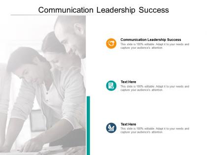 Communication leadership success ppt powerpoint presentation ideas cpb