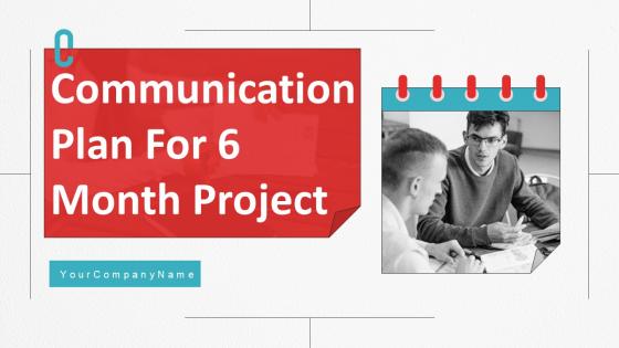 Communication Plan For 6 Month Project Powerpoint Ppt Template Bundles