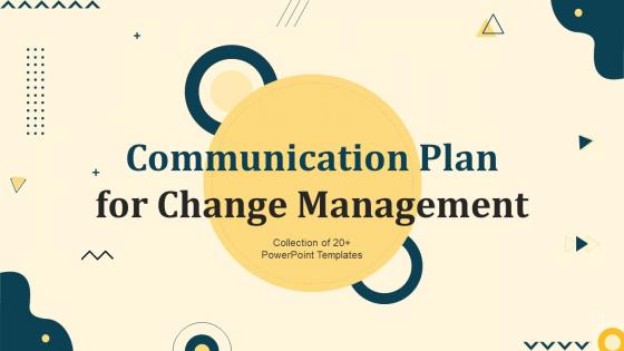 Communication Plan For Change Management Ppt Template Bundles