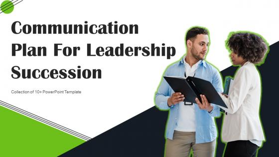 Communication Plan For Leadership Succession Powerpoint Ppt Template Bundles