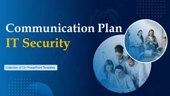Communication Plan It Security Powerpoint Ppt Template Bundles