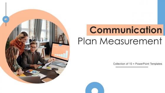 Communication Plan Measurement Powerpoint Ppt Template Bundles