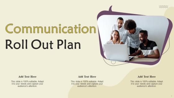 Communication Roll Out Plan Ppt Powerpoint Presentation File Slide