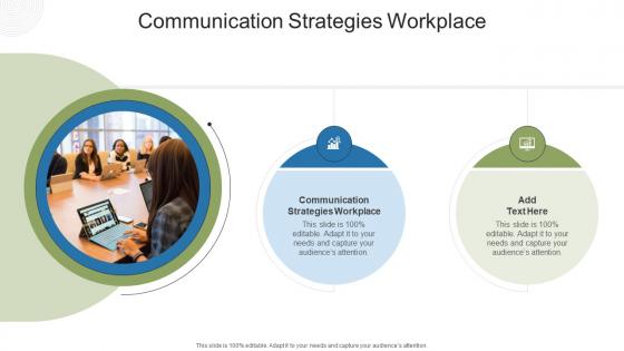 Communication Strategies Workplace In Powerpoint And Google Slides Cpb