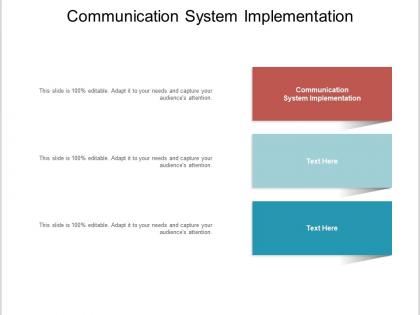 Communication system implementation ppt powerpoint presentation visual aids infographics cpb