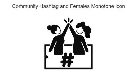 Community Hashtag And Females Monotone Icon In Powerpoint Pptx Png And Editable Eps Format